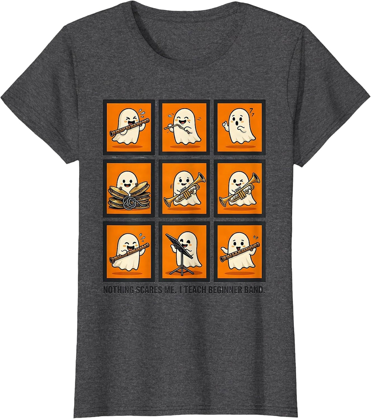 Women's Nothing Scares Me. I Teach Beginner Band Music Teacher T-Shirt - Dark Heather Grey