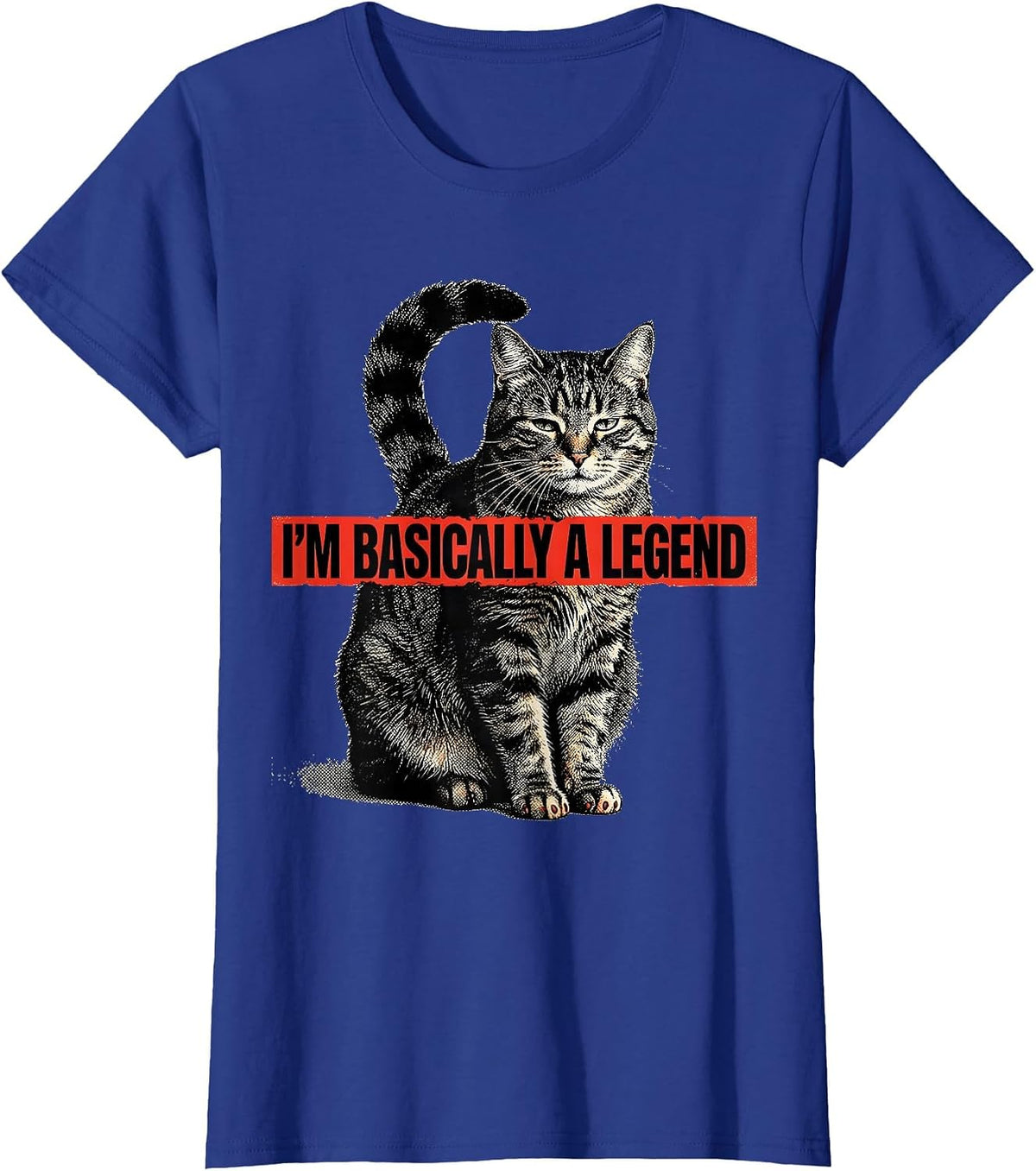 Women's I'm Basically A Legend Funny Cat Meme Cat Owner Humor T-Shirt - Royal Blue