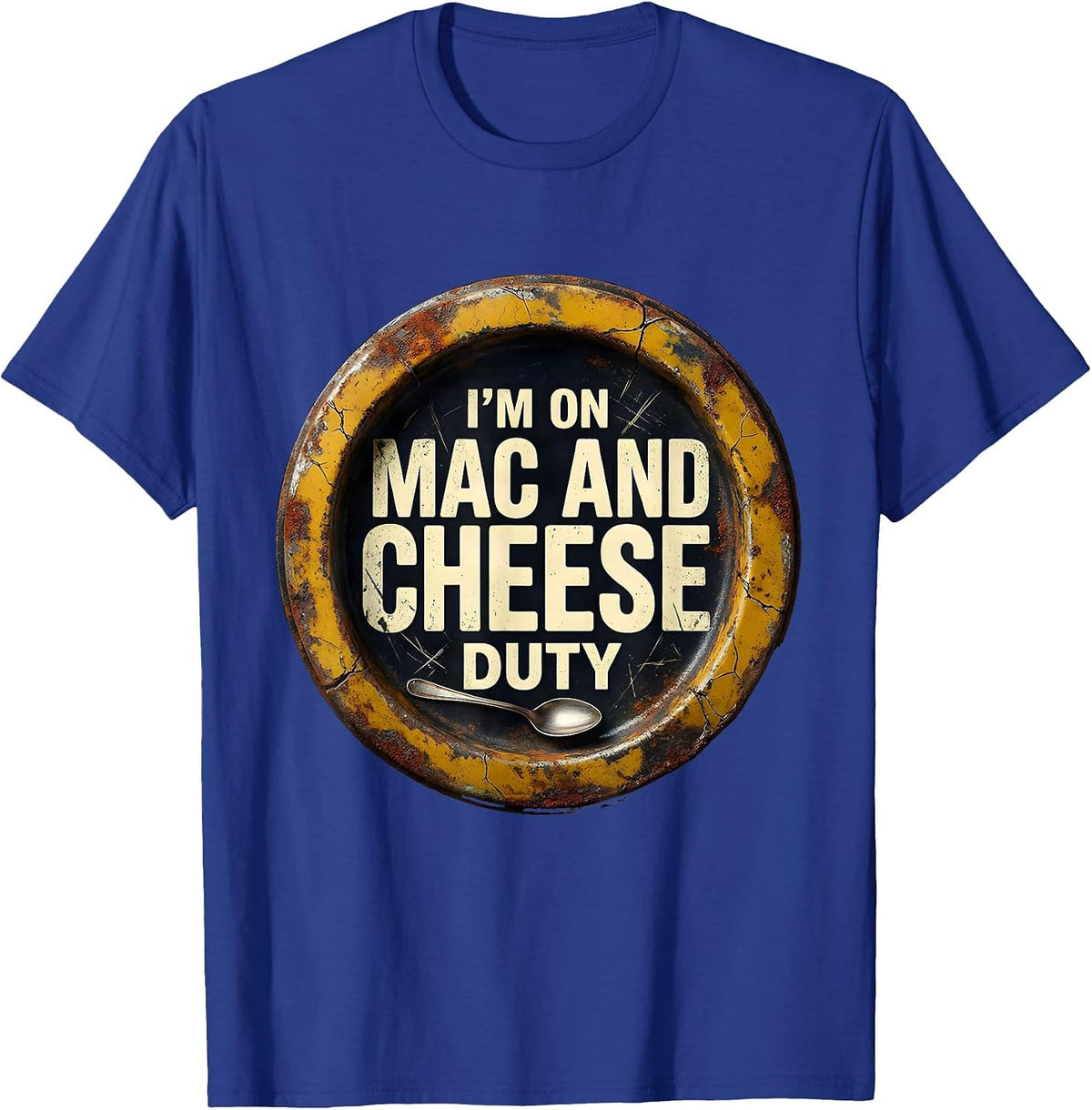 Men's I'm On Mac And Cheese Duty Funny Friendsgiving Matching T-Shirt - Royal Blue