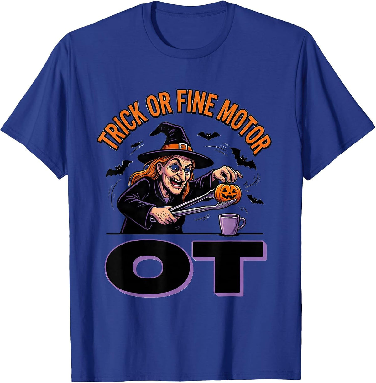Trick Or Fine Motor OT Cartoon Halloween Physical Therapist T-Shirt - Royal Blue