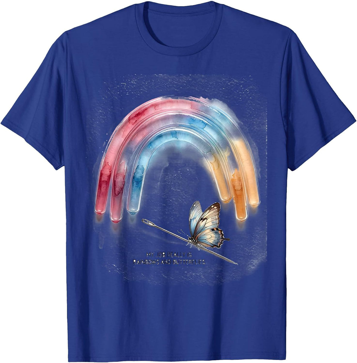 My Job Really Is Rainbows And Butterflies Teacher T-Shirt - Royal Blue