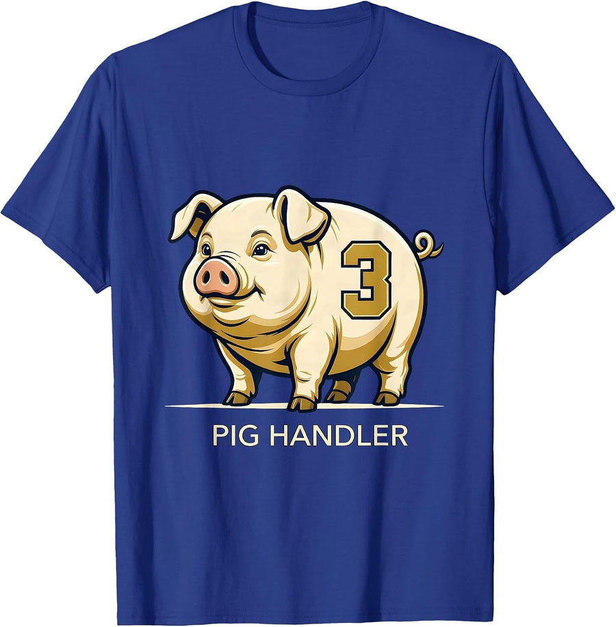 Pig Handler Funny Pig Lover Farm Animal Humor T-Shirt - Royal Blue