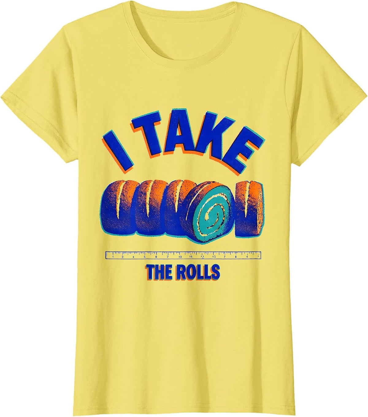 I Take the Rolls Funny Thanksgiving Family Humor T-Shirt - Lemon Yellow