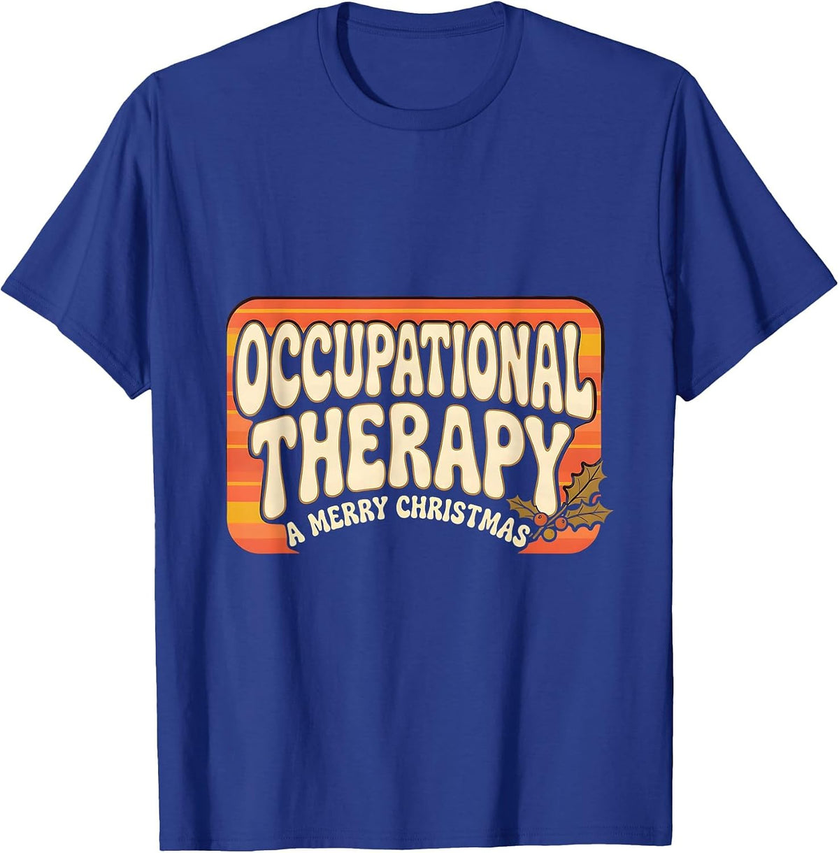 A Merry Occupational Therapy Christmas Retro Groovy OT T-Shirt - Royal Blue