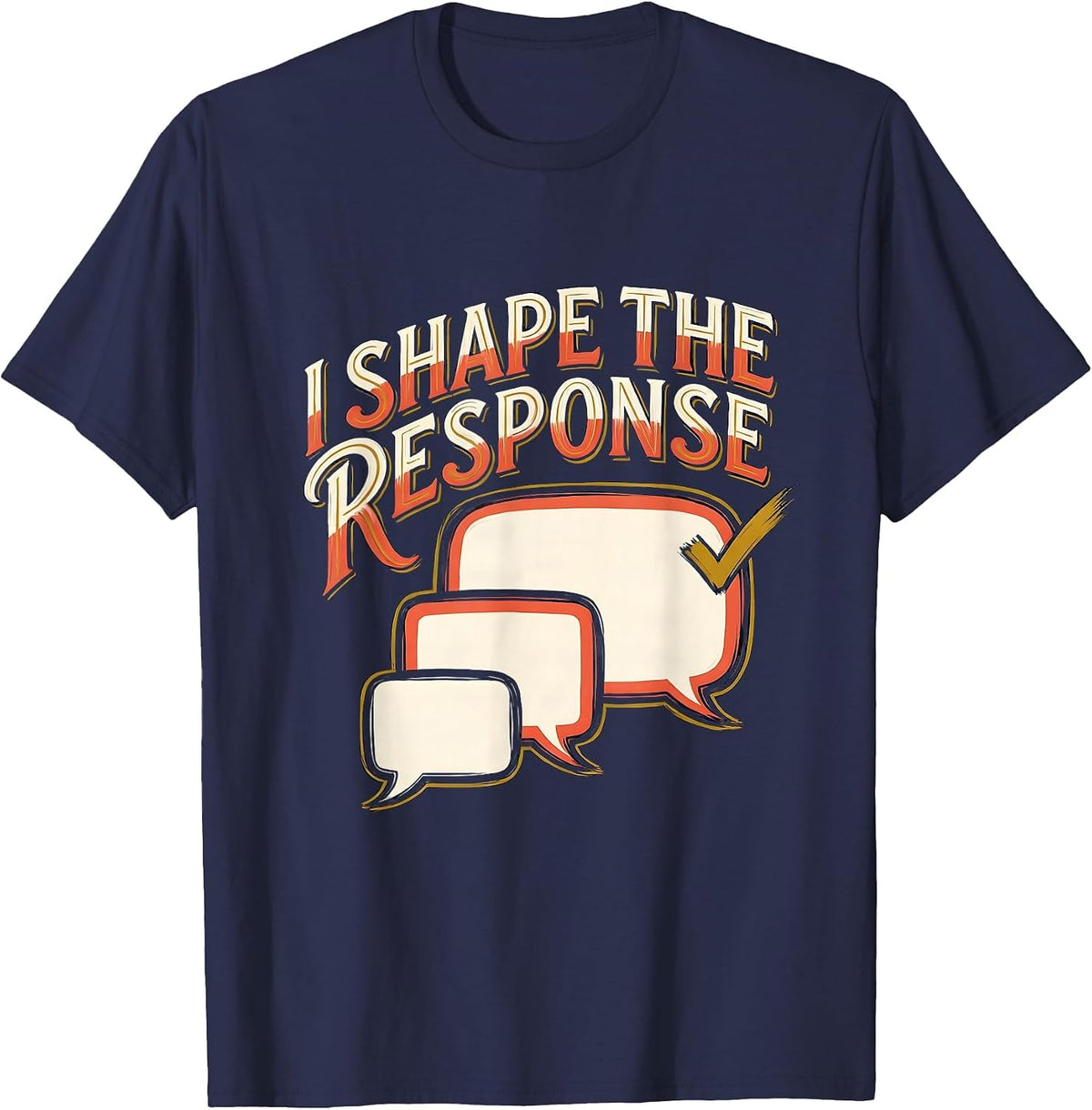Men's I Shape The Response Funny Special Education Teacher SPED T-Shirt - Navy Blue