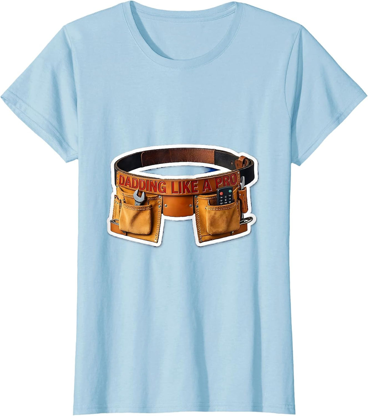 Women's Dadding Like a Pro Father Pride Design T-Shirt - Baby Blue