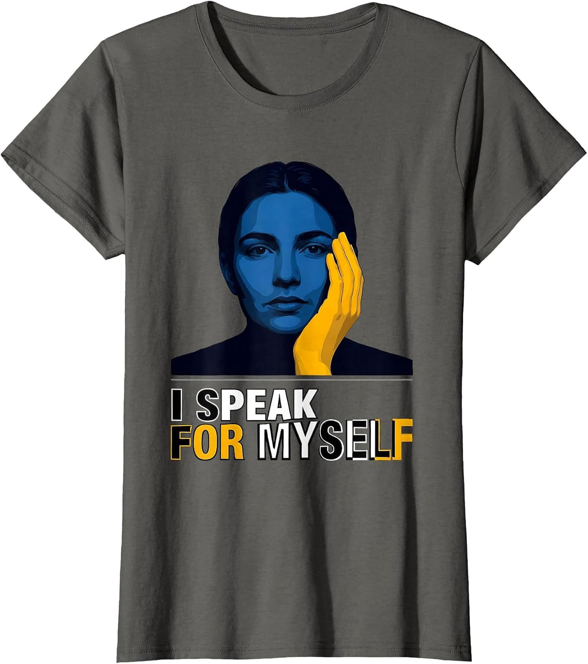 Women's I Speak For Myself Uplifting Down Syndrome Awareness Homie T-Shirt - Asphalt Grey