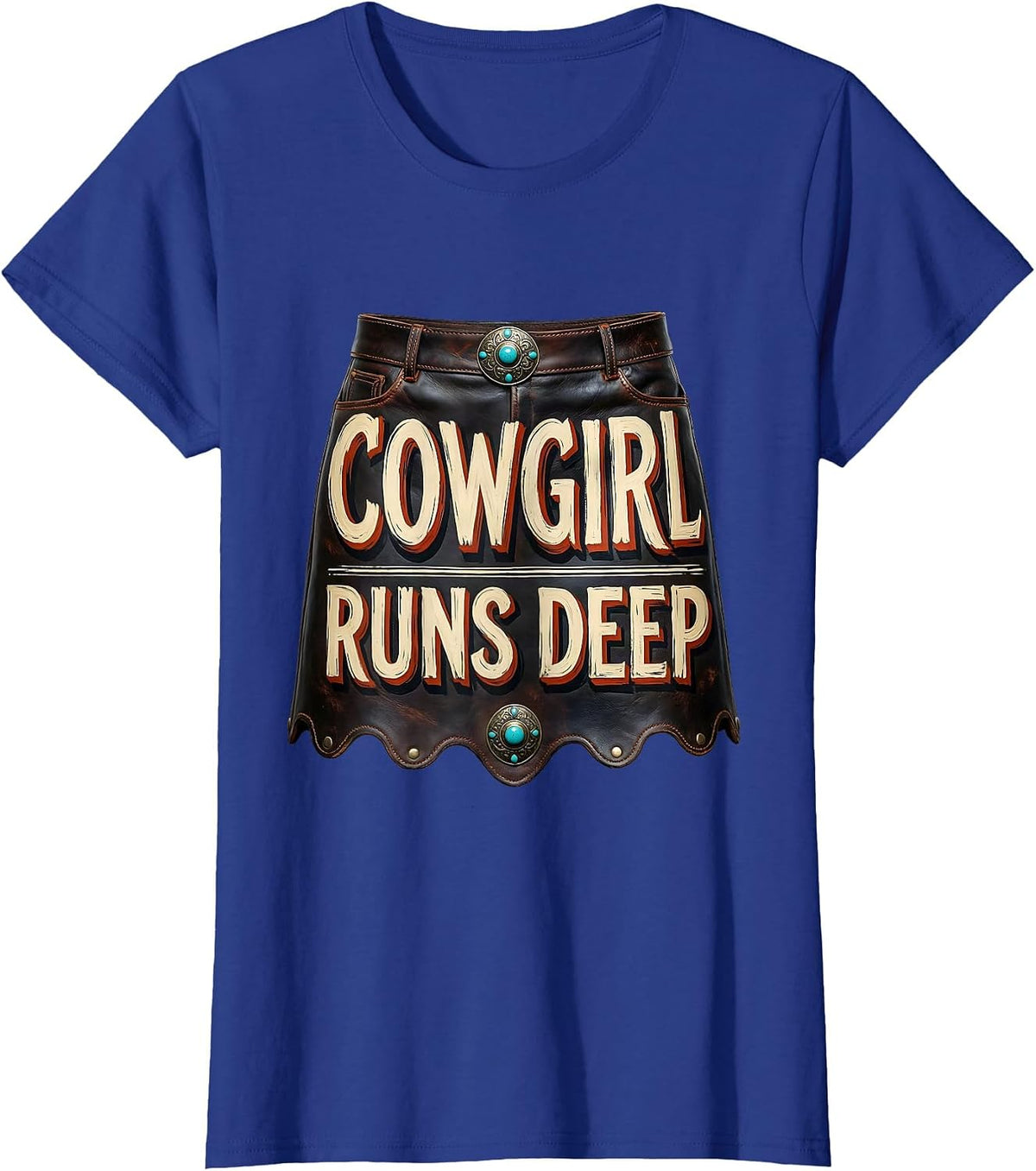 Women's Cowgirl Runs Deep Vintage Western Cowgirl Humor Nostalgic T-Shirt - Royal Blue