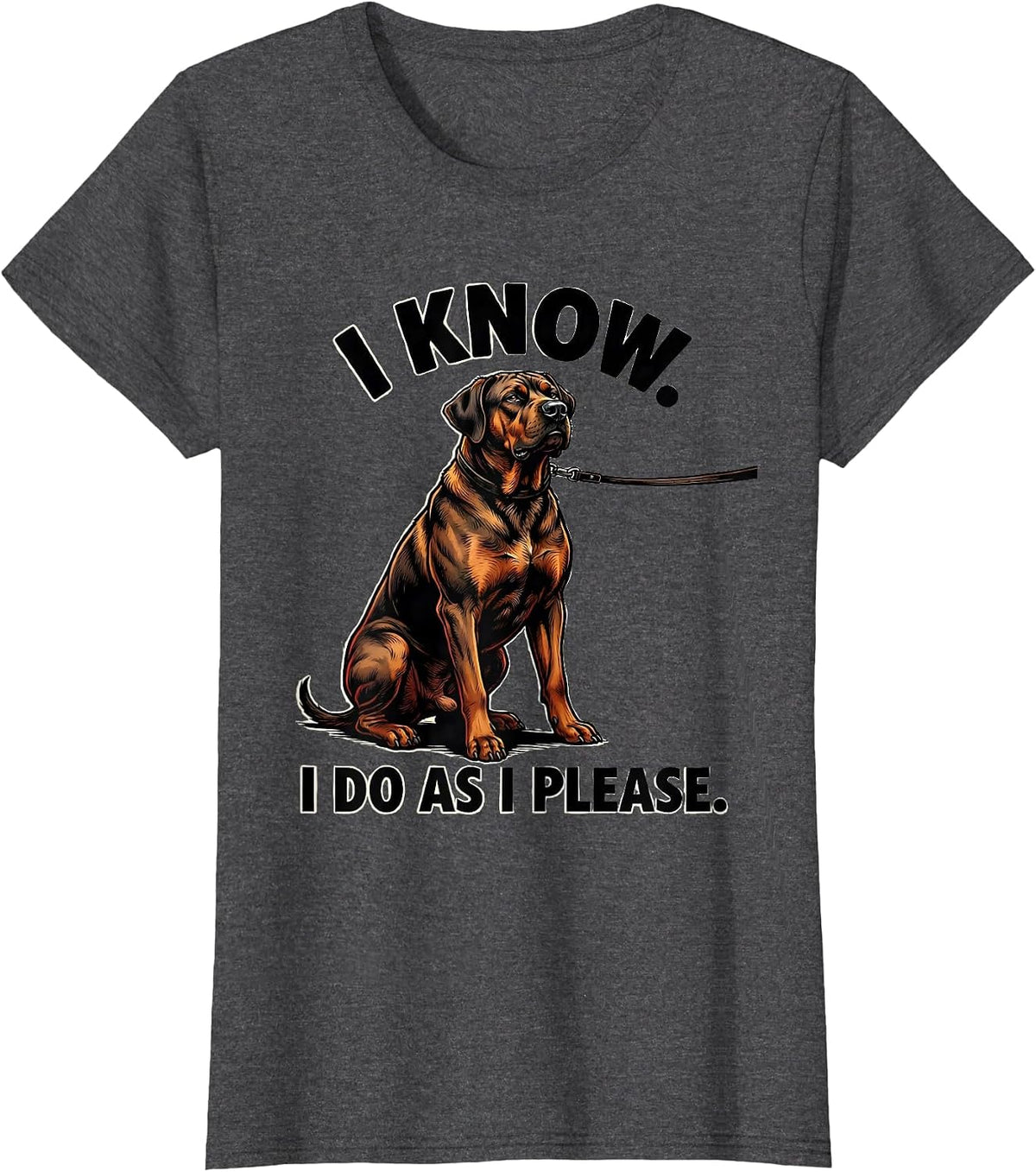 Women's I Know I Do As I Please Funny Rhodesian Ridgeback Dog Lover T-Shirt - Dark Heather Grey