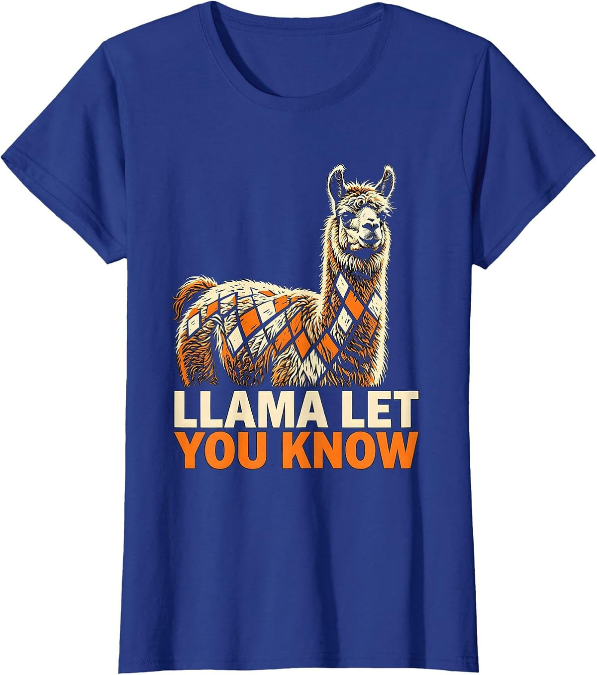 Women's Llama Let You Know Funny Alpaca Lover Animal Humor Novelty T-Shirt - Royal Blue