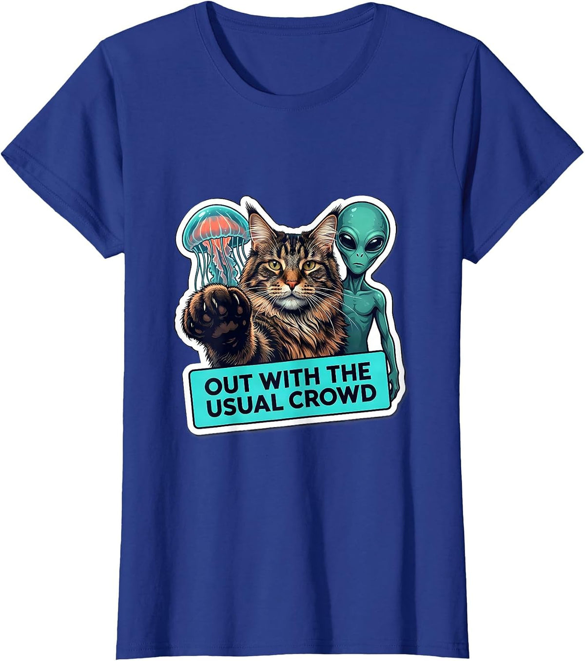Women's Out With The Usual Crowd Funny Cat Lover Paranormal Humor T-Shirt - Royal Blue