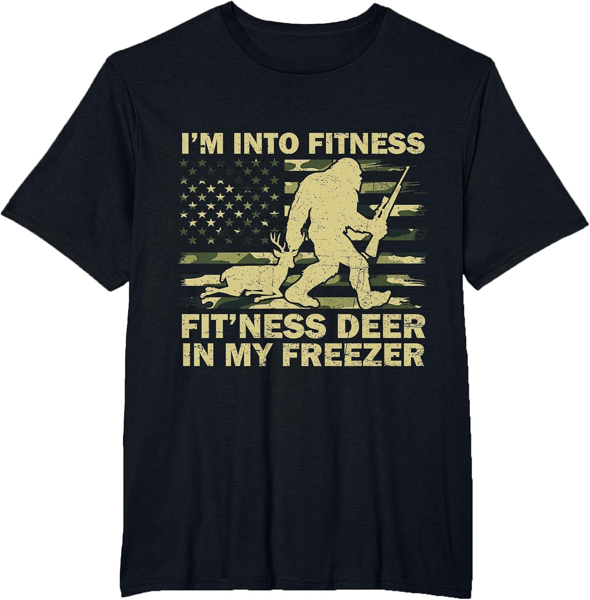 I'm Into Fitness Bigfoot Sasquatch Deer Hunting Flag US Camo T-Shirt - Black