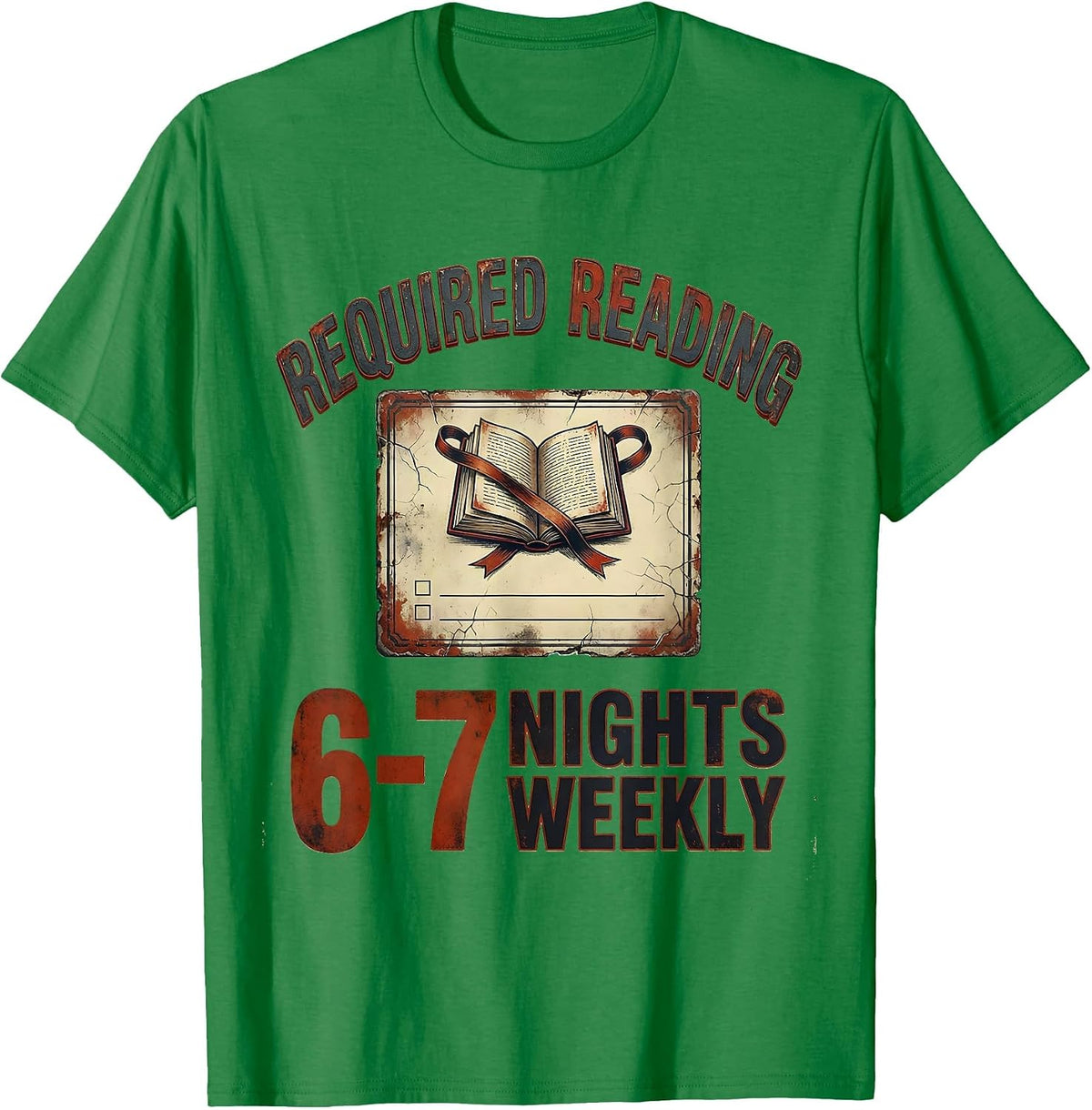 Men's Required Reading 6-7 Nights Weekly Funny Teacher Meme T-Shirt - Kelly Green