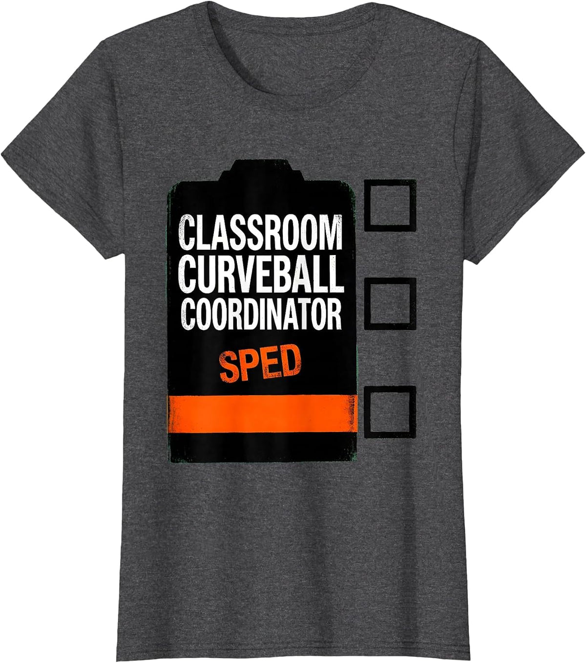 Women's Classroom Curveball Coordinator SPED Funny Chaos Teacher T-Shirt - Dark Heather Grey