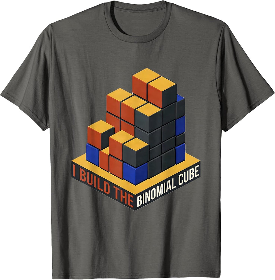 I Build The Binomial Cube Montessori Teacher Math Method T-Shirt - Asphalt Grey