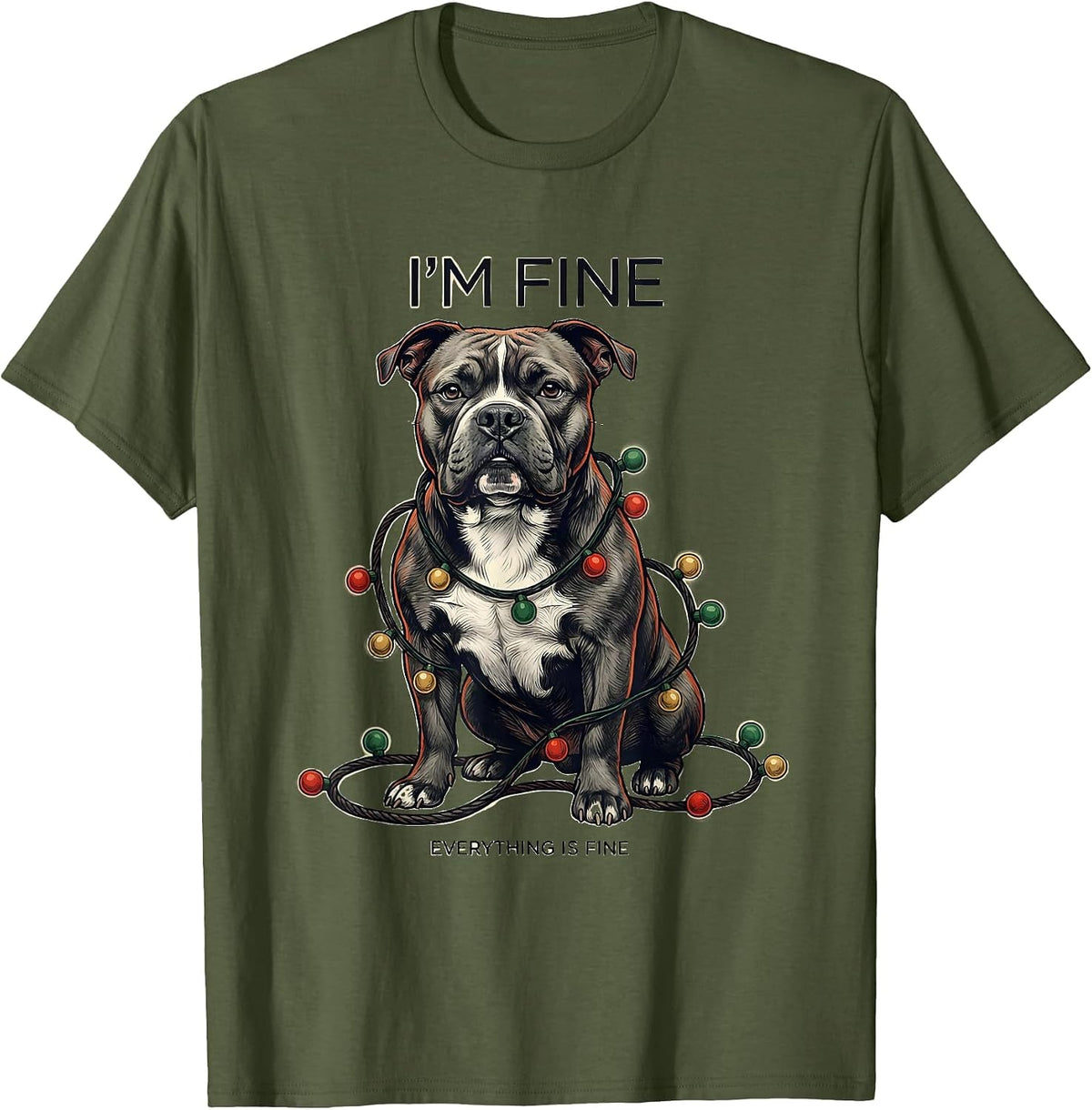 I'm Fine Everything Is Fine Pitbull Christmas Dog Owner T-Shirt - Olive Green