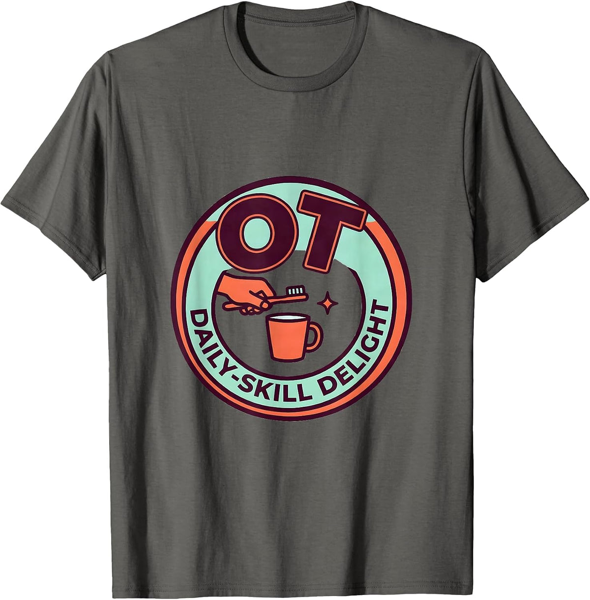 OT Daily-Skill Delight Occupational Therapy Professional T-Shirt - Asphalt Grey