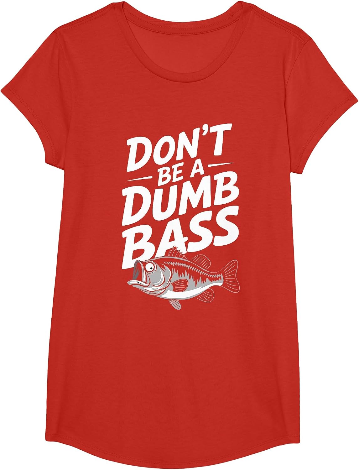 Don't Be A Dumb Bass Funny Bass Fishing Men T-Shirt - Girls Red