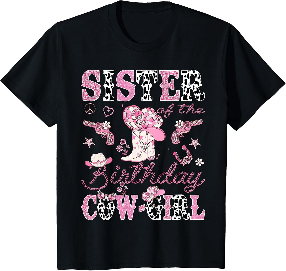 Sister of The Birthday Cowgirl Western Rodeo Sister T-Shirt - Black
