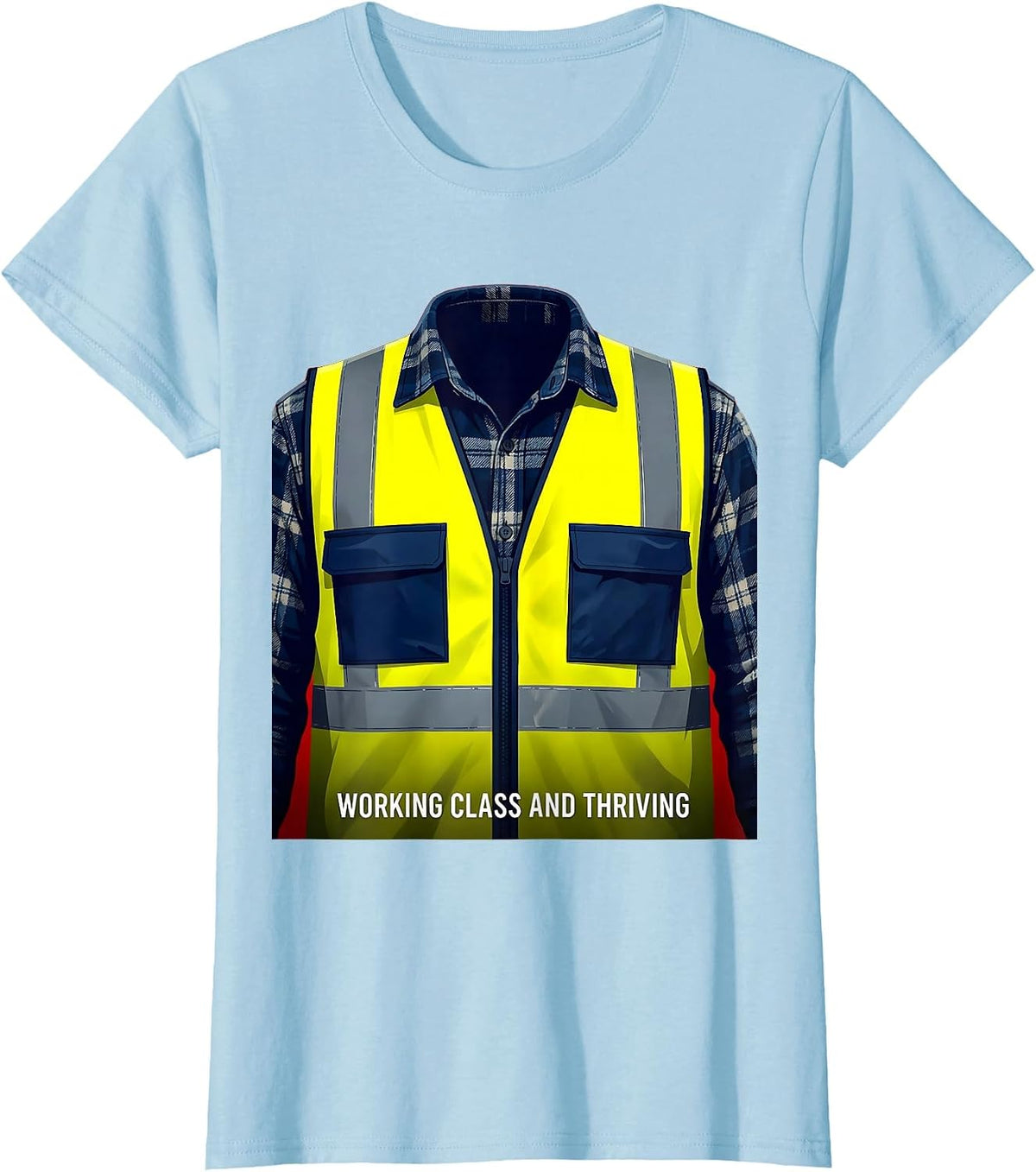 Working Class and Thriving Labor Day Design T-Shirt - Baby Blue