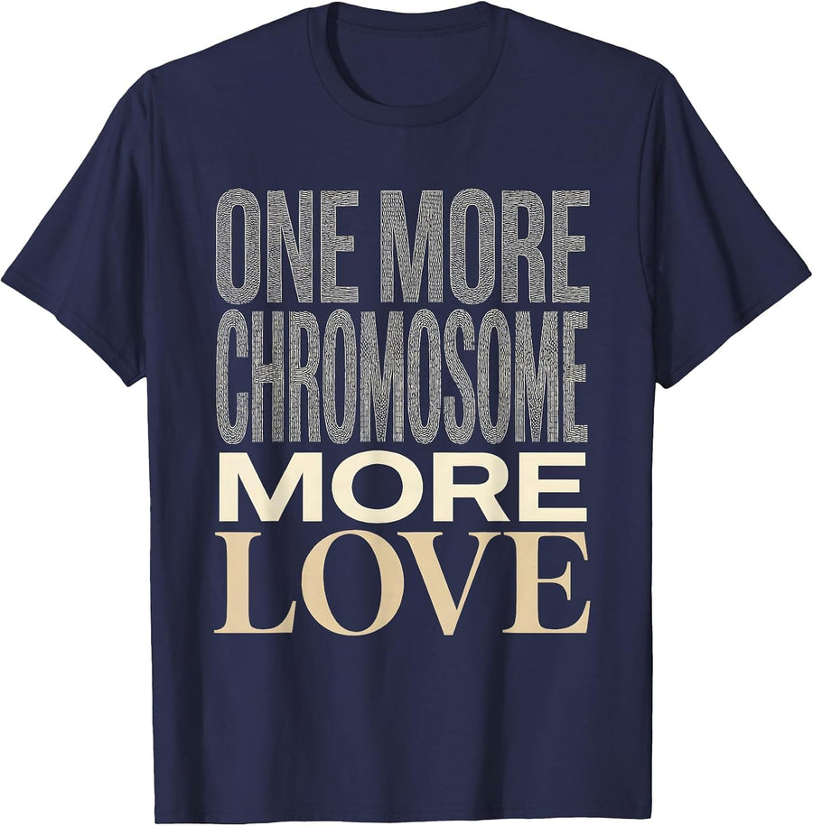One More Chromosome More Love Down Syndrome Awareness T-Shirt - Navy Blue