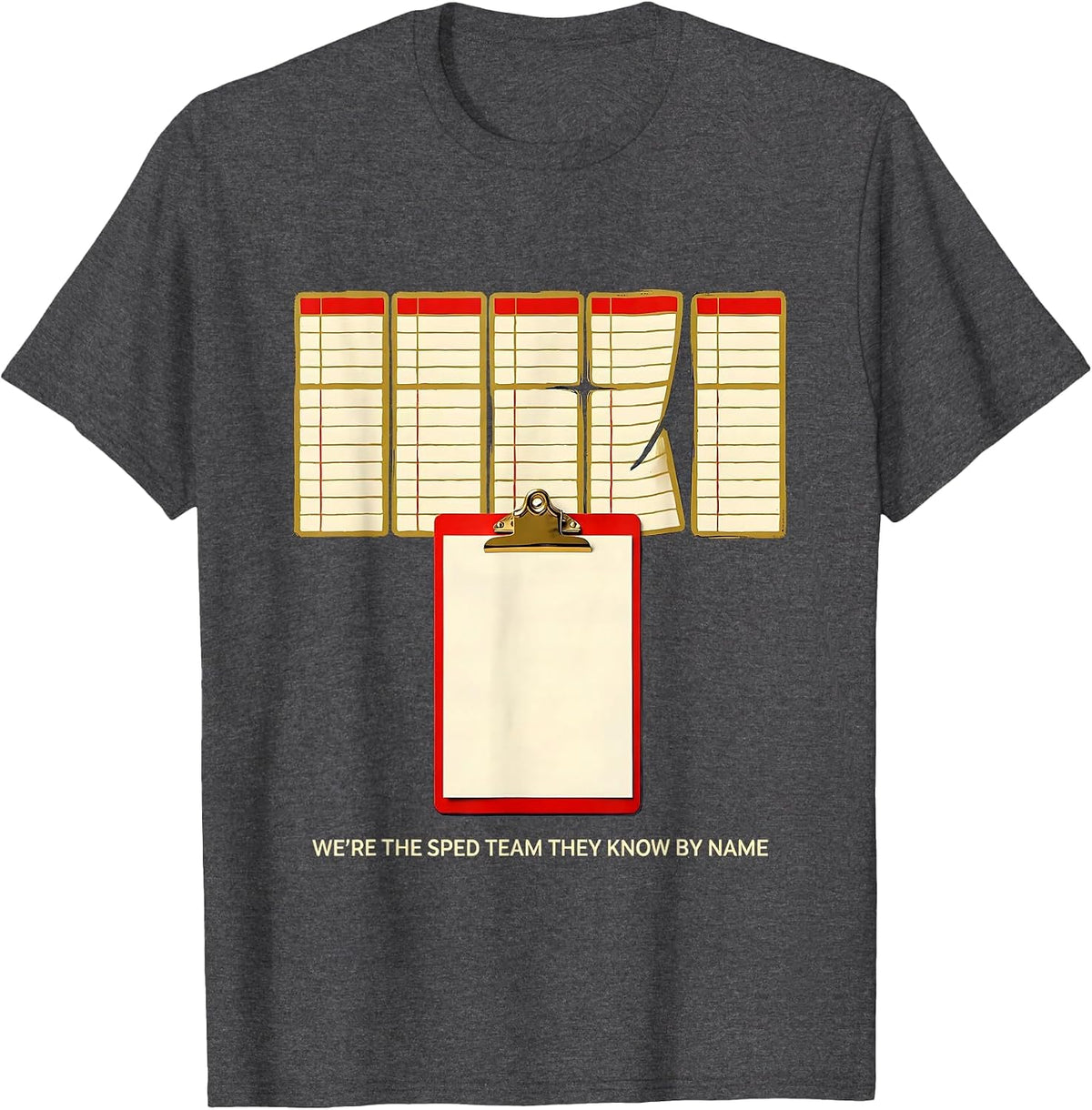 We're The SPED Team They Know By Name Funny Teacher Squad T-Shirt - Dark Heather Grey