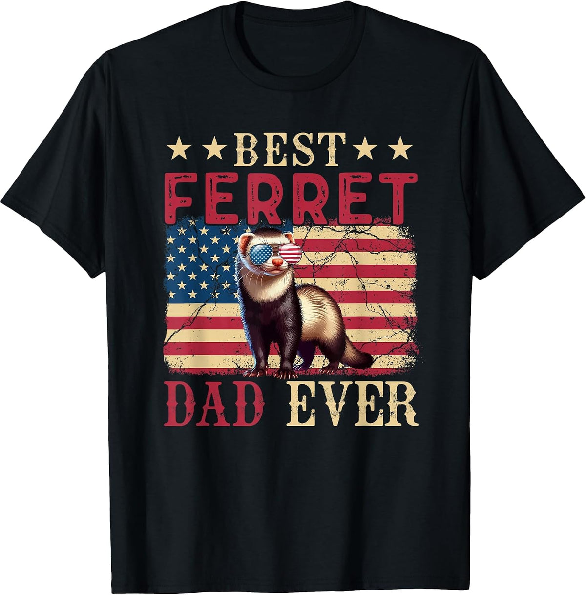 Vintage Best Ferret Dad Ever 4th July Sunglasses US Flag T-Shirt - Black