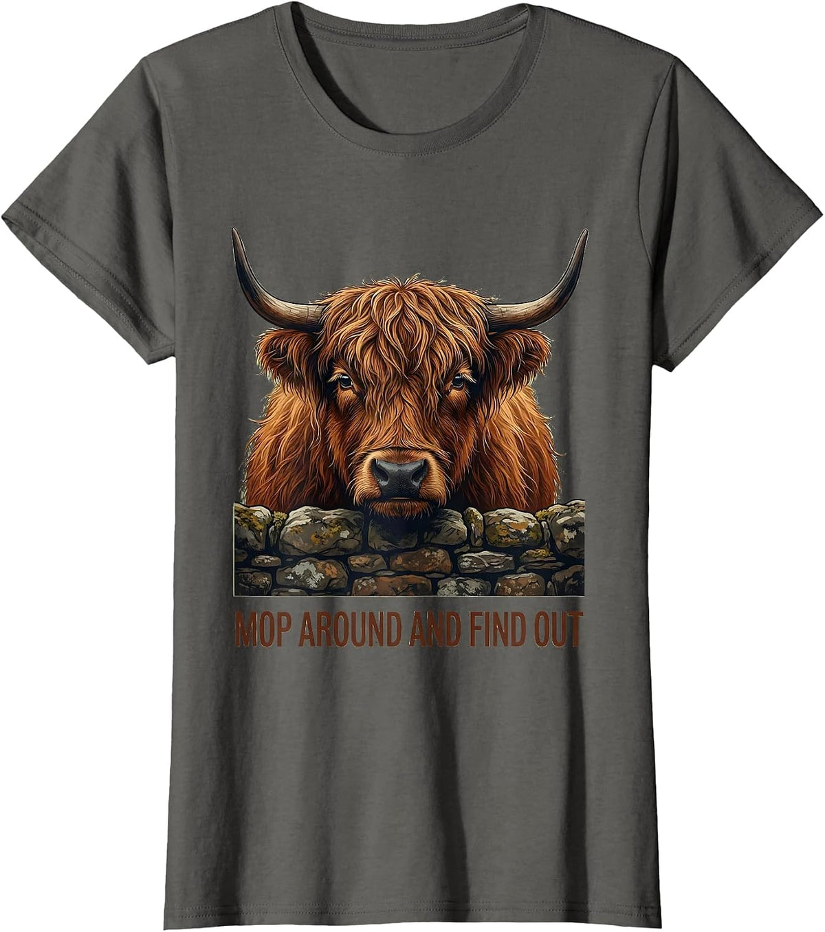 Women's Mop Around And Find Out Funny Highland Cow Cute Scottish T-Shirt - Asphalt Grey
