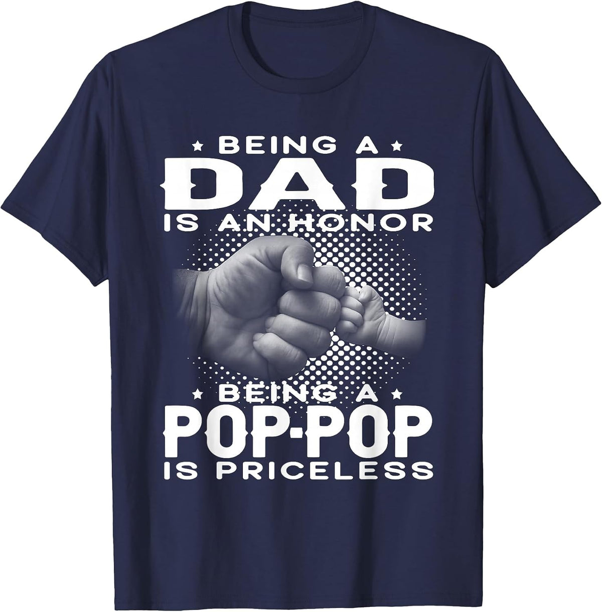 Being a DAD is an Honor Being a POP-POP is Priceless Grandpa T-Shirt - Navy Blue