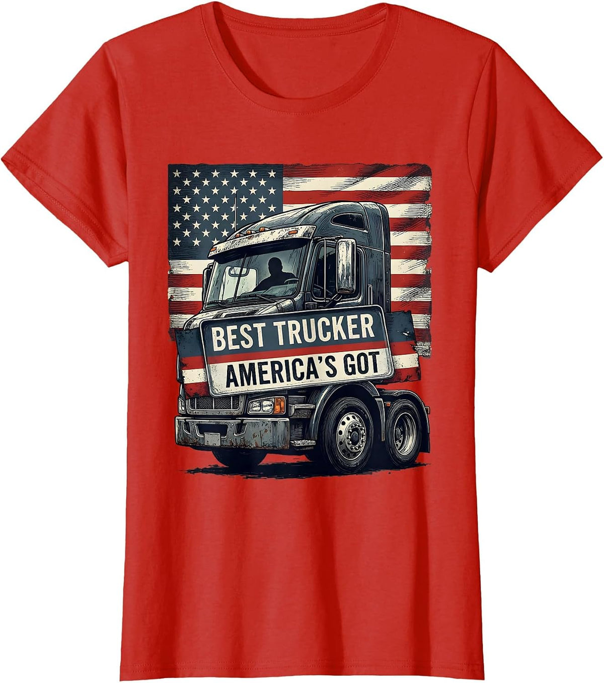 Best Trucker America's Got Patriotic Semi Truck Driver Gift T-Shirt - Red