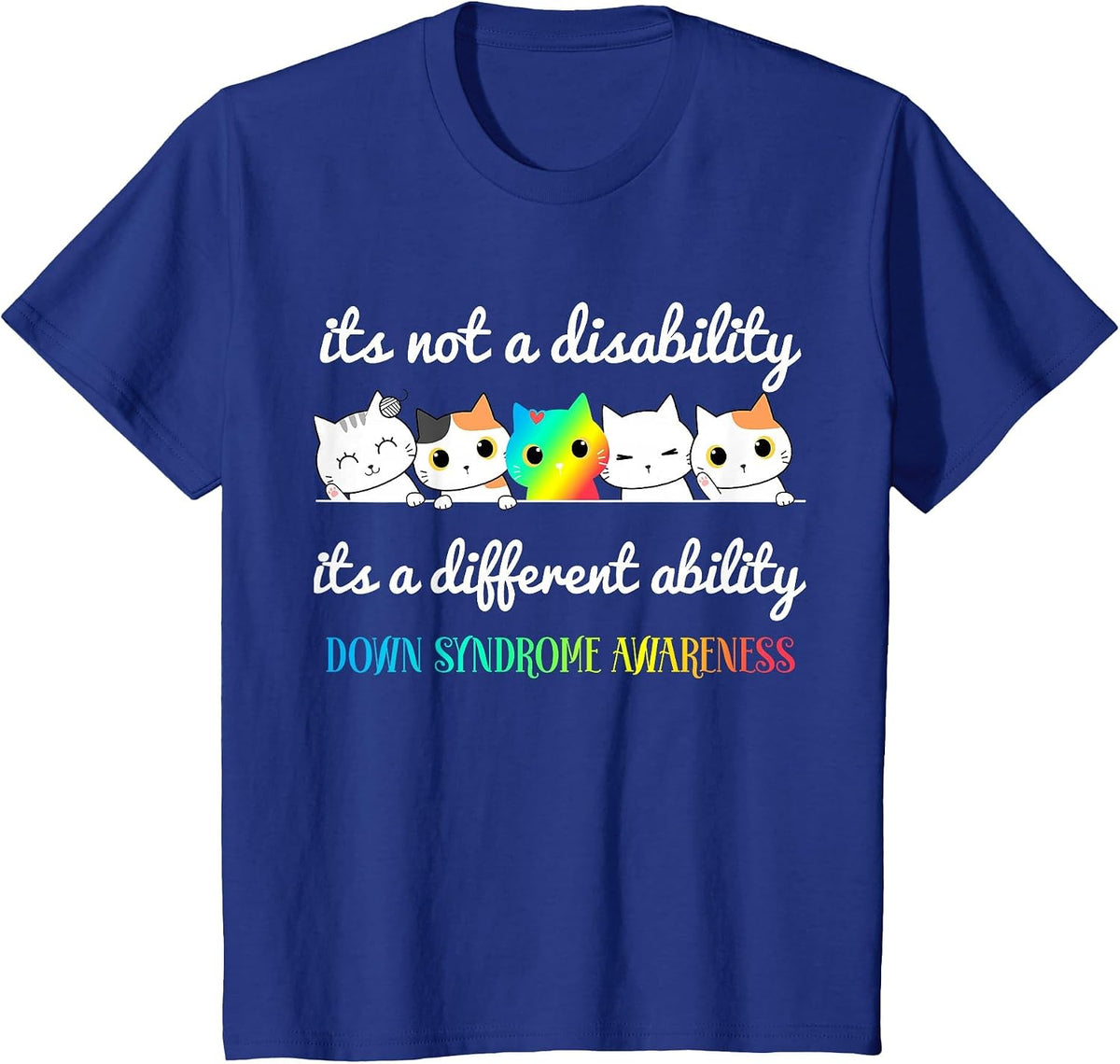 Down Syndrome It's Not a Disability It's a Different Ability T-Shirt - Royal Blue
