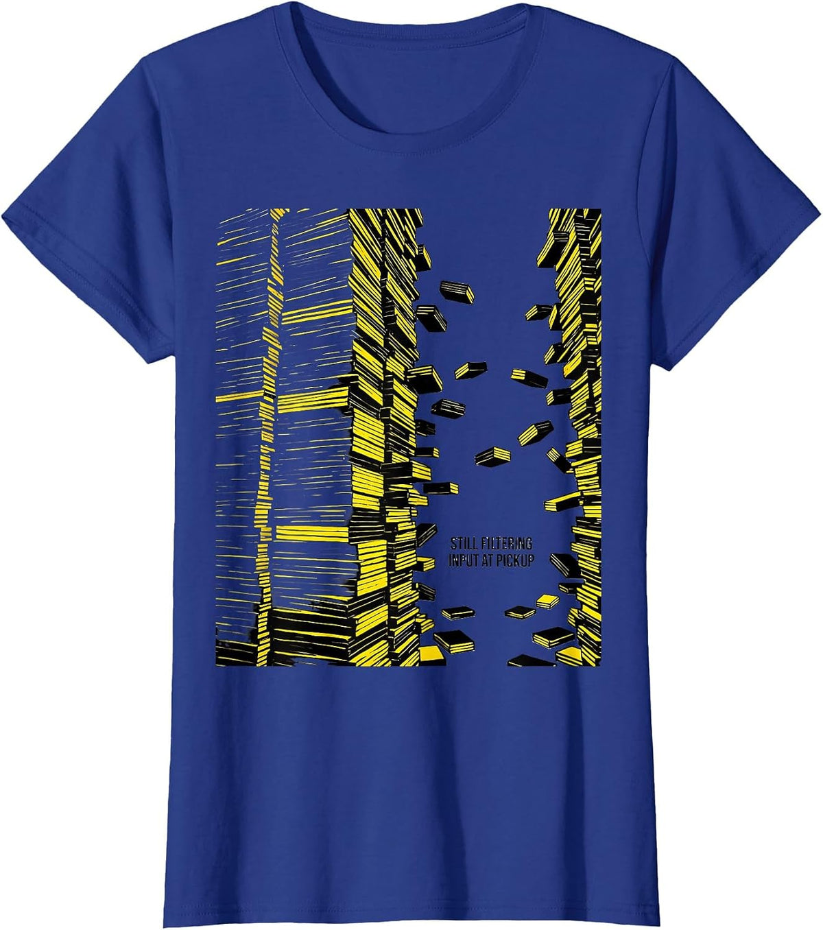 Women's Still Filtering Input At Pickup Occupational Therapy Sensory T-Shirt - Royal Blue