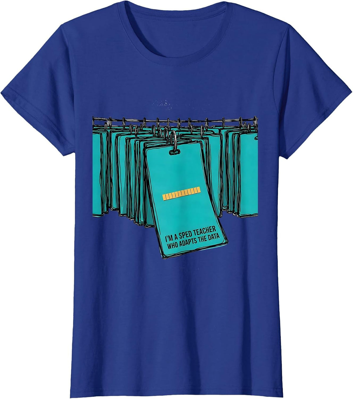 Women's I'm A SPED Teacher Who Adapts The Data Funny Special T-Shirt - Royal Blue