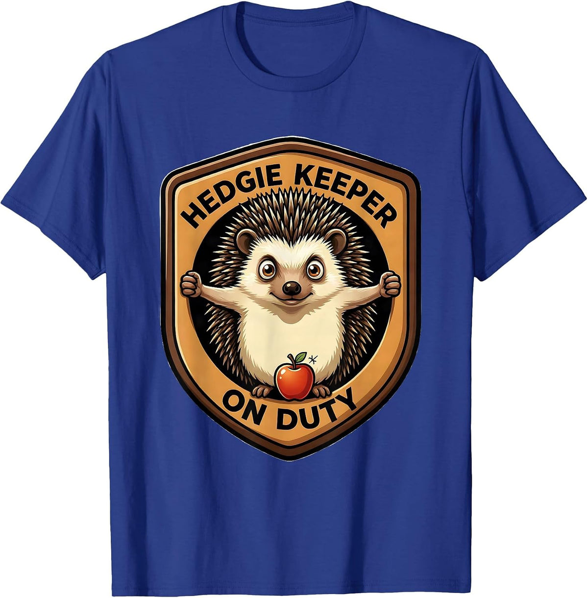 Hedgie Keeper On Duty Cute Hedgehog Pet Lover Humor T-Shirt - Royal Blue