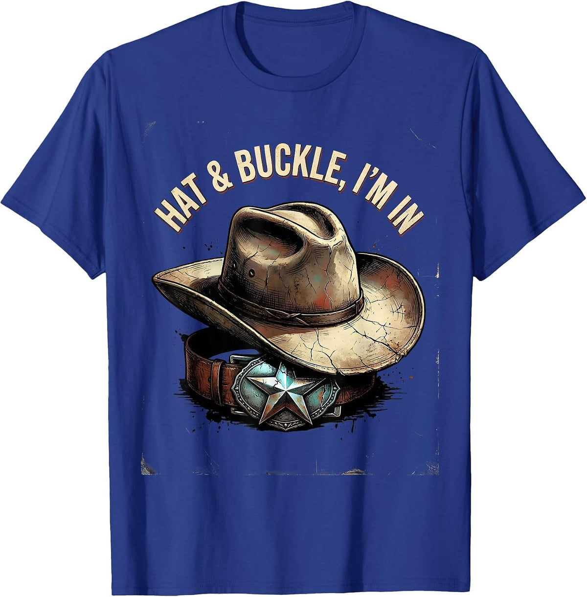 Men's Hat & Buckle I'm In Distressed Western Cowgirl Rodeo T-Shirt - Royal Blue