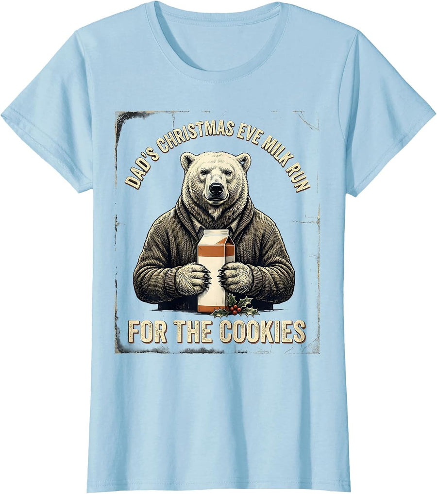 Women's Dad's Christmas Eve Milk Run For The Cookies Funny T-Shirt - Baby Blue