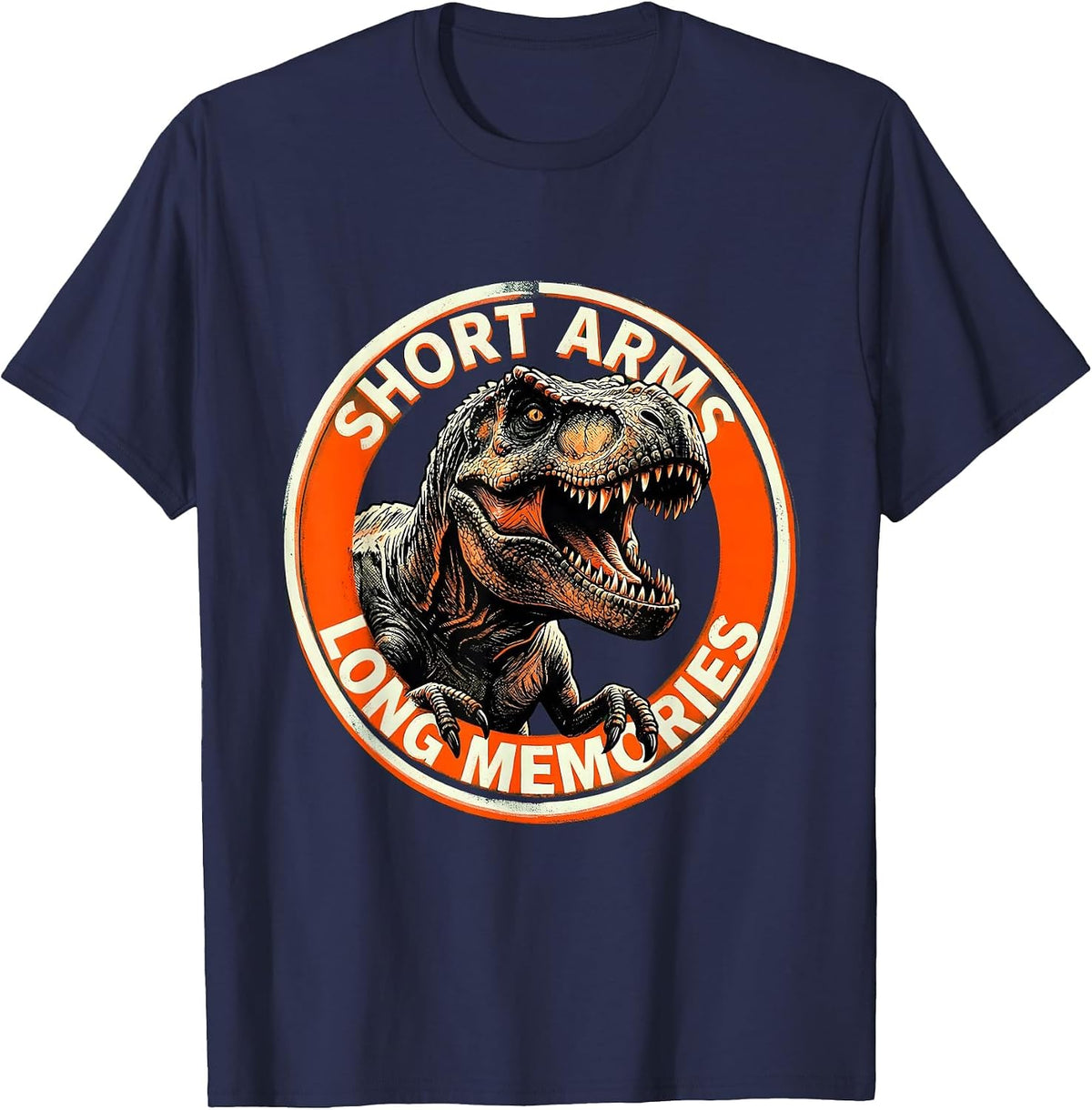 Short Arms Long Memories Funny Dinosaur Design T-Shirt - Navy Blue