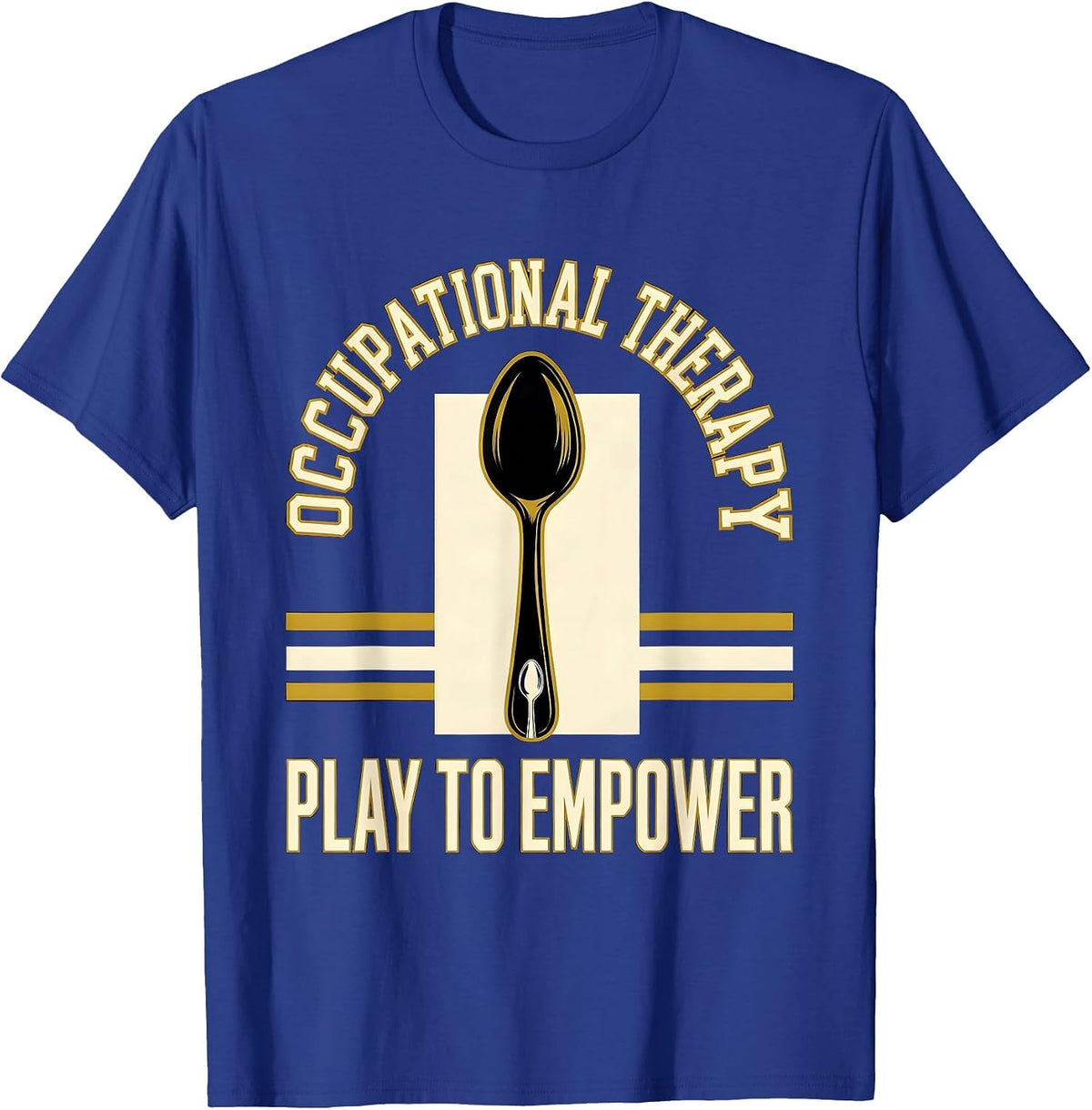 Play To Empower Retro Occupational Therapy OT Month Humor T-Shirt - Royal Blue