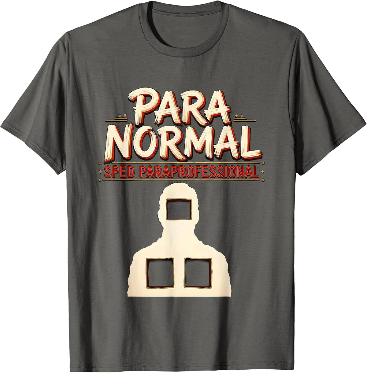Para Normal SPED Paraprofessional Ghost Teacher Aide T-Shirt - Asphalt Grey