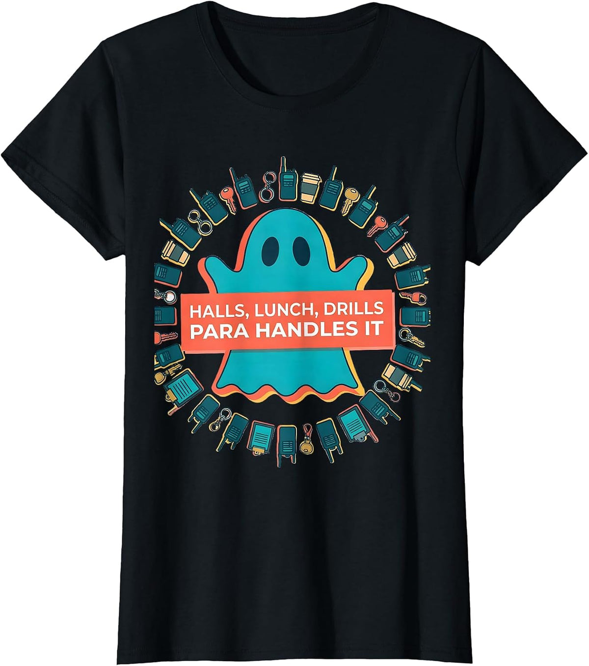 Women's Halls Lunch Drills Para Handles It Funny SPED Teacher Aide T-Shirt - Black