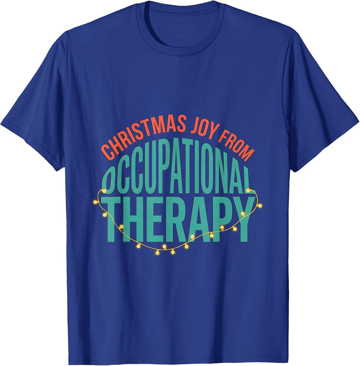 Christmas Joy From Occupational Therapy Funny OT T-Shirt - Royal Blue