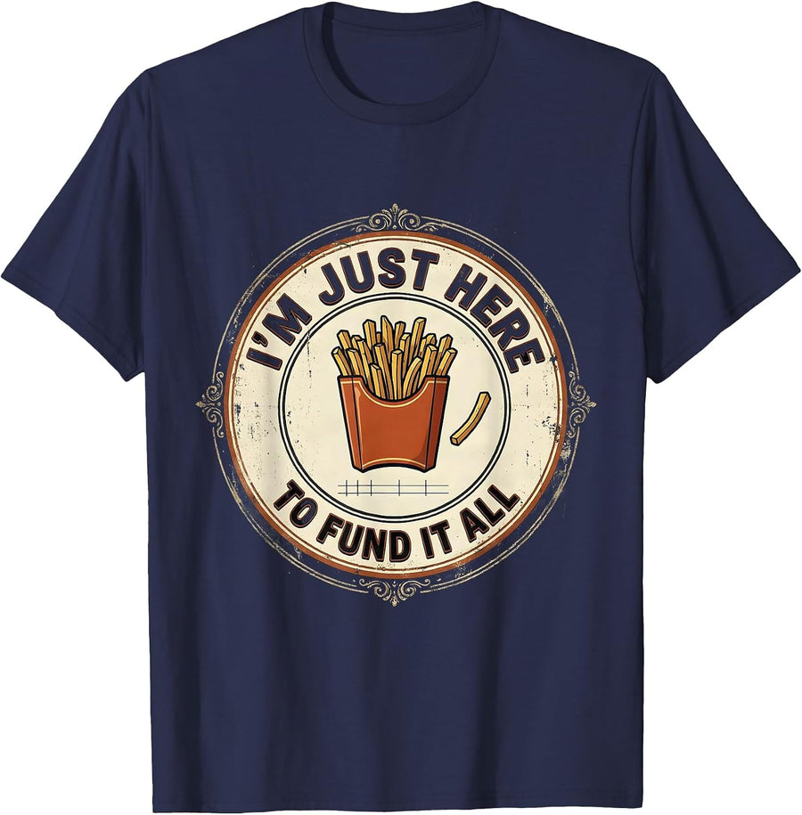 I'm Just Here To Fund It All Vintage Funny Dad Tax Fast Food T-Shirt - Navy Blue