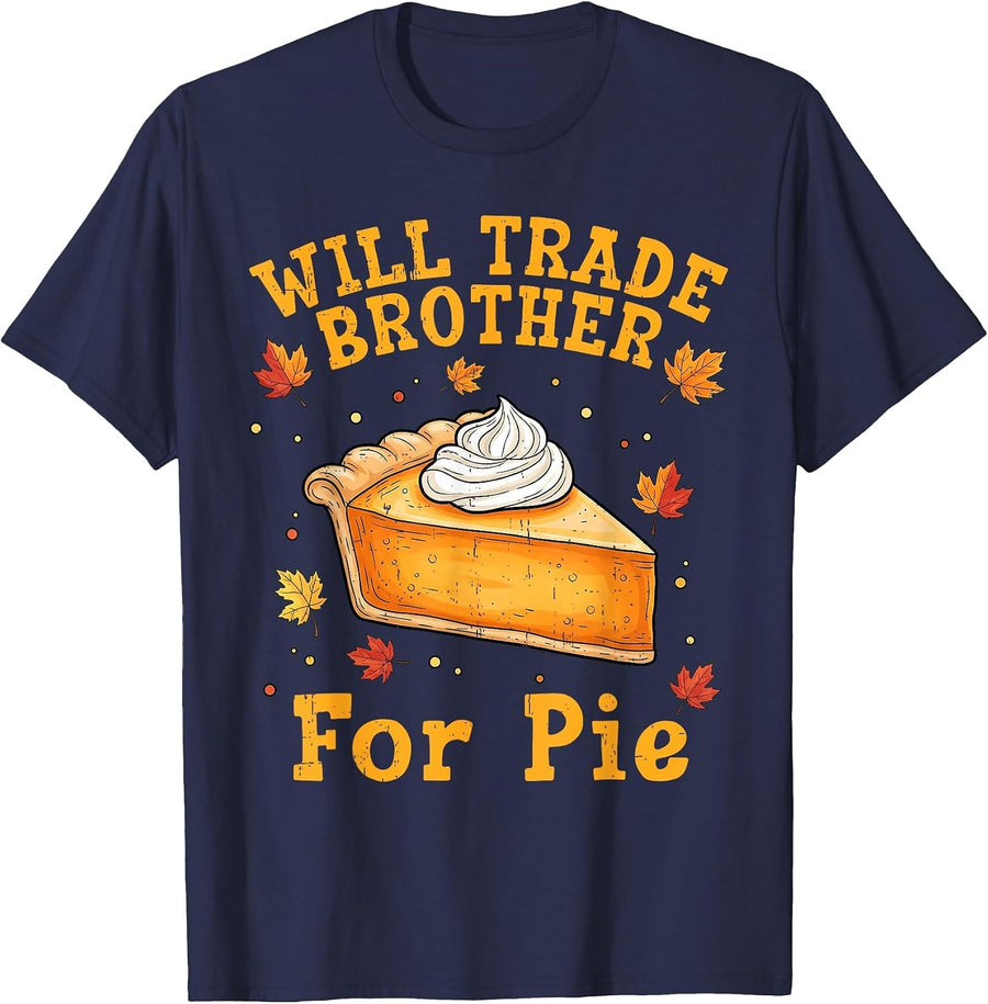 Will Trade Brother for Pie Funny Thanksgiving Kids Boy Girl T-Shirt - Navy Blue