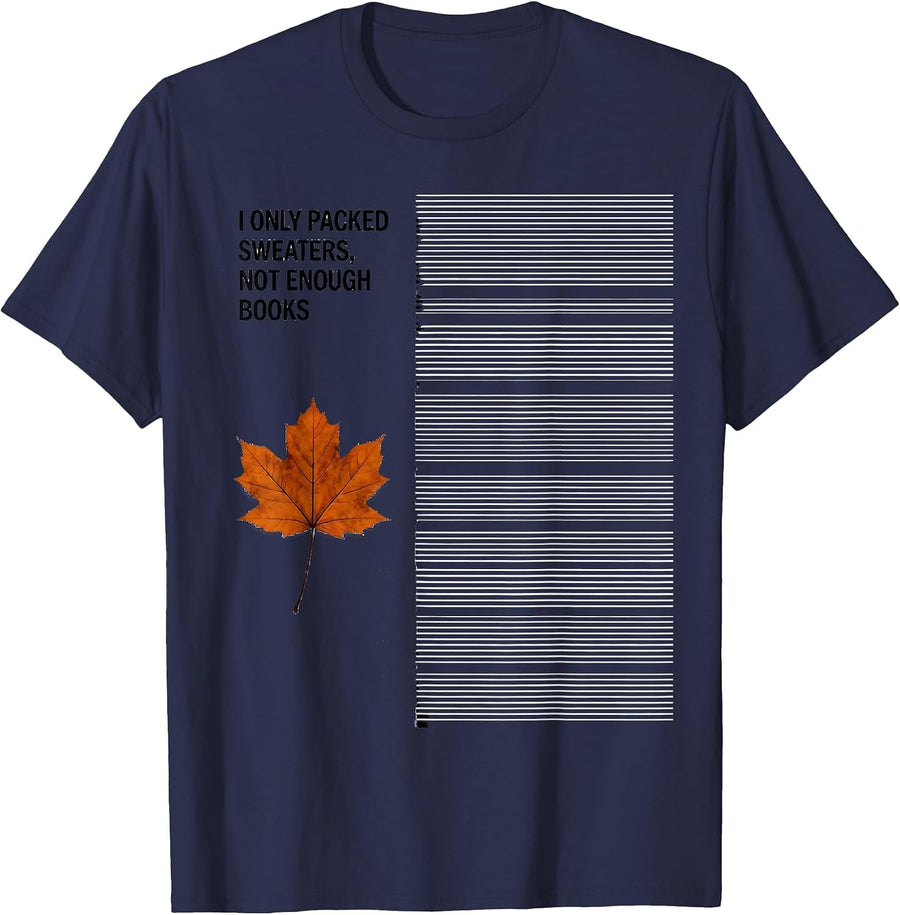 I Only Packed Sweaters, Not Enough Books Teacher T-Shirt - Navy Blue