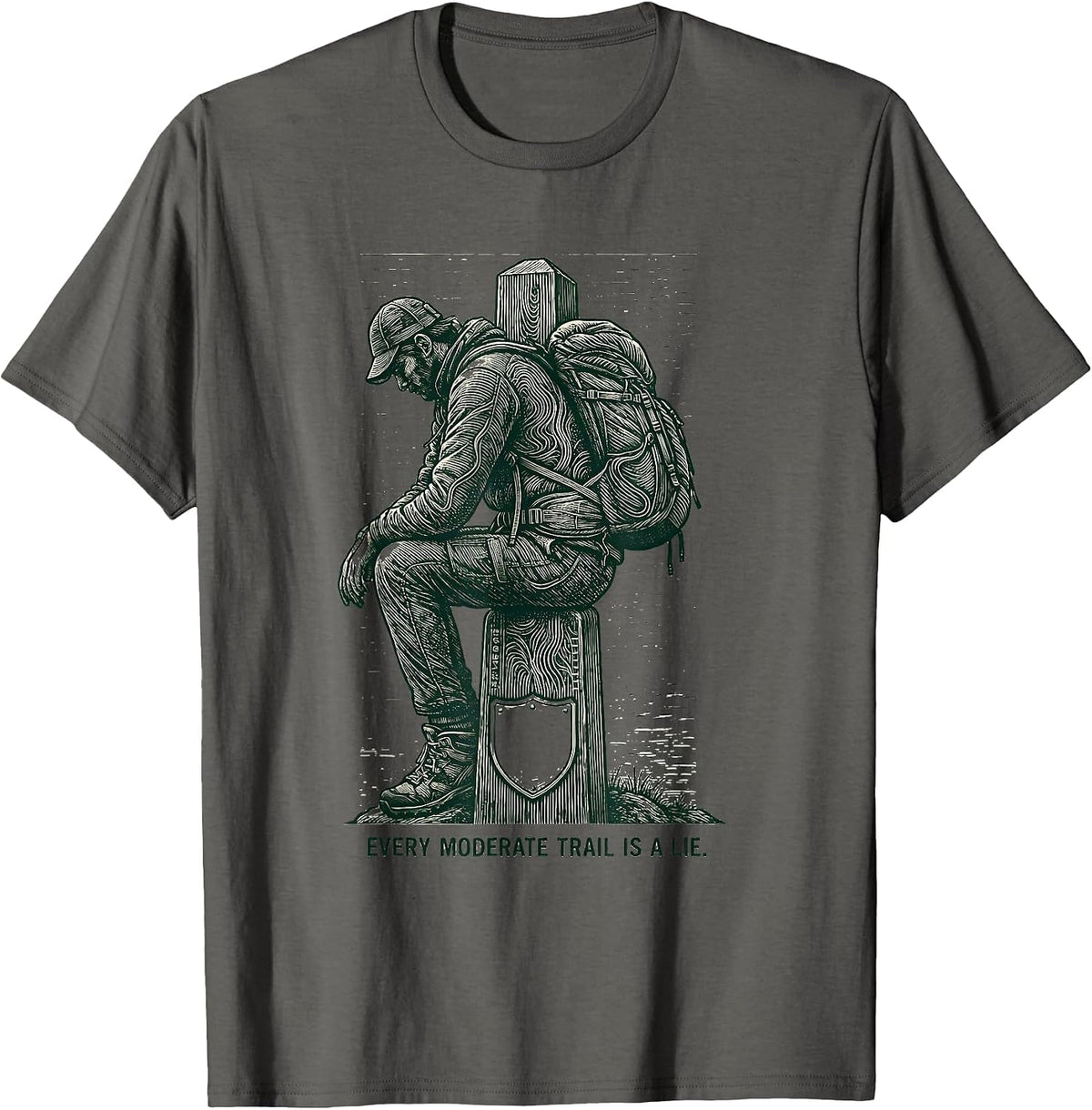 Every Moderate Trail Is A Lie Funny Hiking Outdoor Hiker T-Shirt - Asphalt Grey