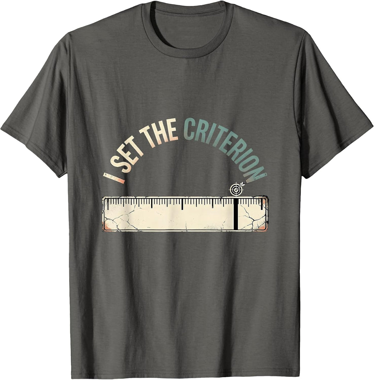 I Set The Criterion Distressed Special Education Teacher T-Shirt - Asphalt Grey