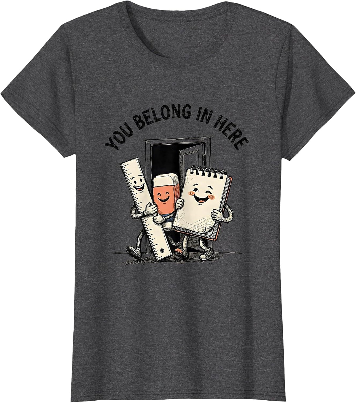 Women's You Belong In Here Cute School Supplies Teacher Student T-Shirt - Dark Heather Grey