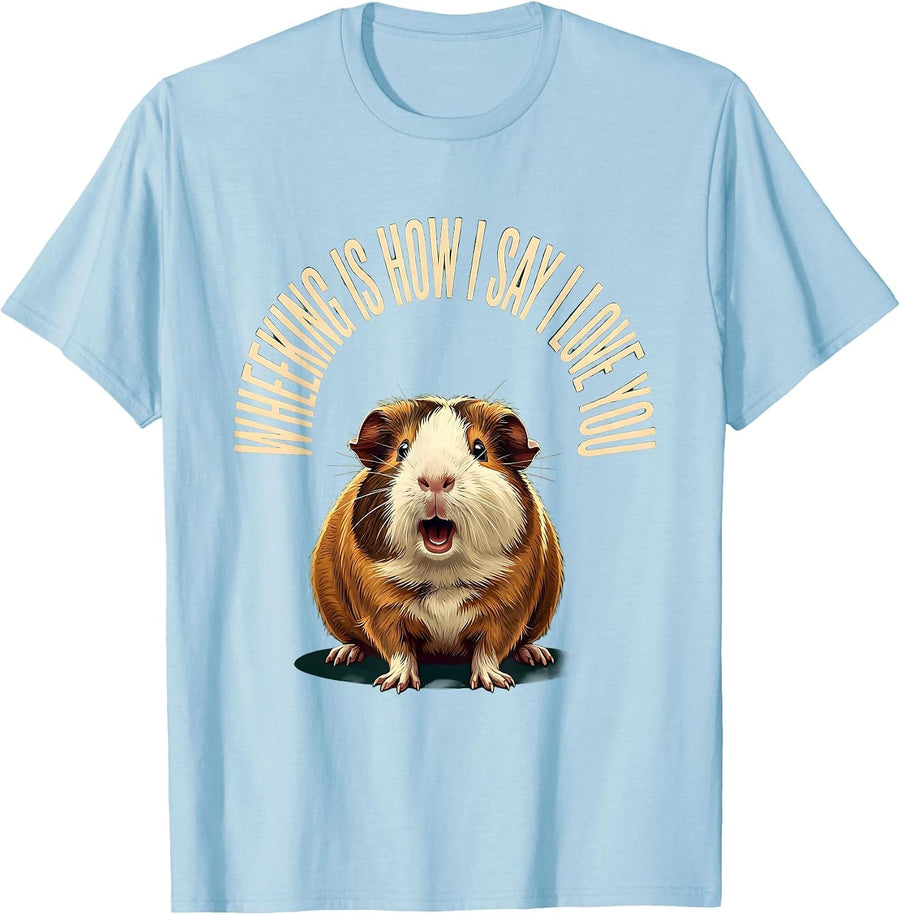 Men's Wheeking Is How I Say I Love You Funny Guinea Pig Lover T-Shirt - Baby Blue
