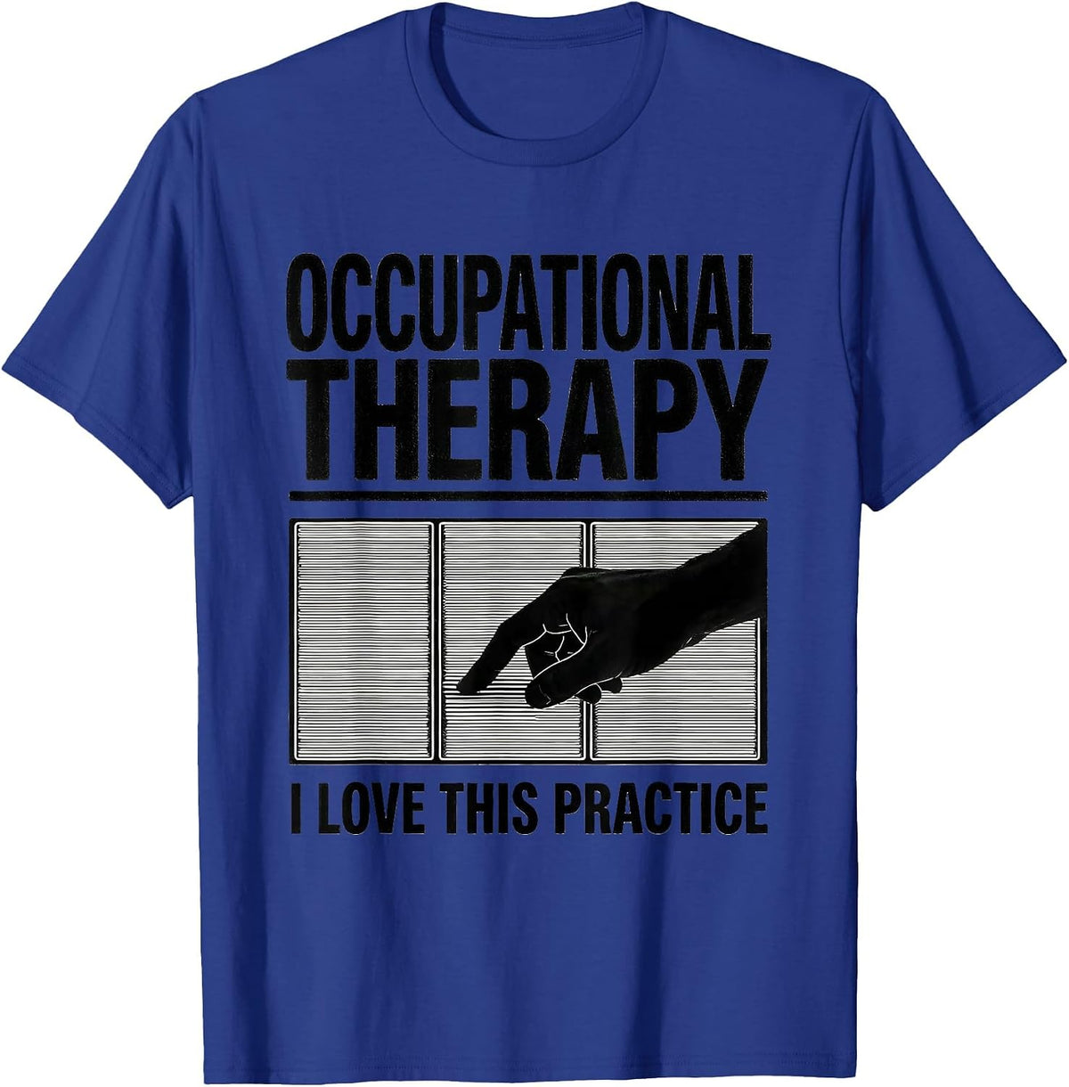 Men's Occupational Therapy I Love This Practice Occupational T-Shirt - Royal Blue