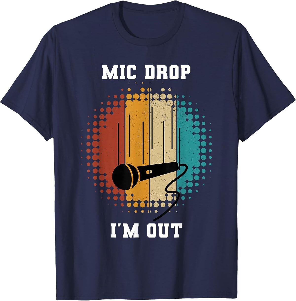 Retired Teacher Out Mic Drop Retirement End of School Year T-Shirt - Navy Blue